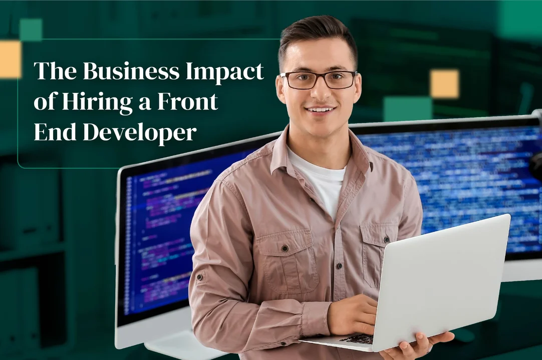 The Business Impact of Hiring a Front-End Developer