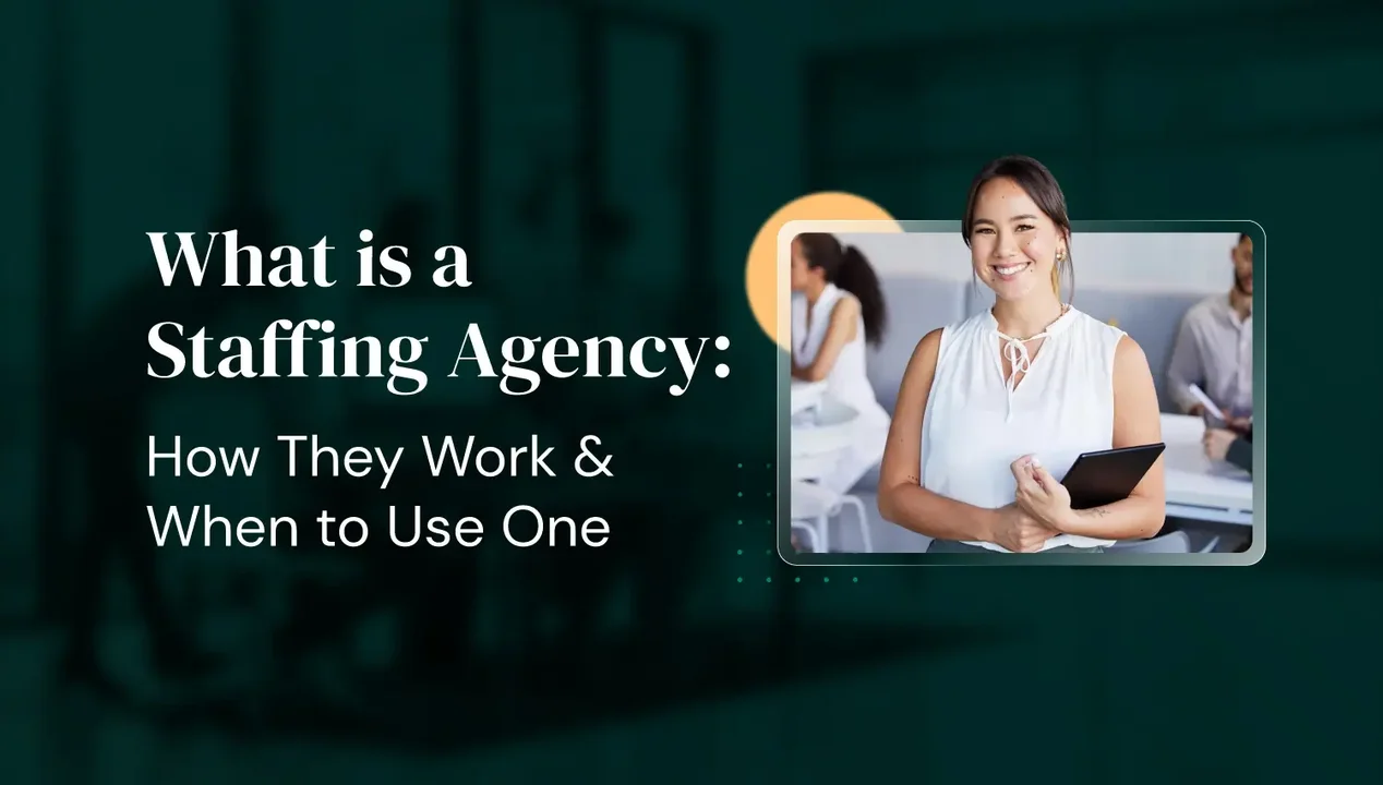 What is a Staffing Agency? How They Work and When to Use One