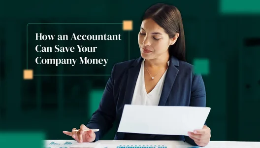 How an Accountant Can Save Your Company Money and Boost Profitability