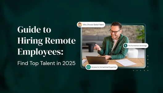 The Complete Guide to Hiring Remote Employees: From Global Talent Access to Seamless Integration