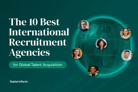 The 10 Best International Recruitment Agencies for Global Talent Acquisition