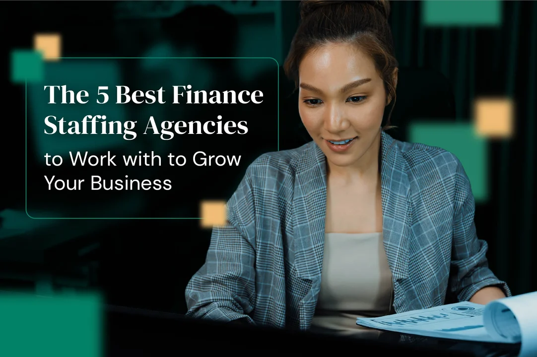 5 Great Finance Staffing Agencies to Grow Your Business