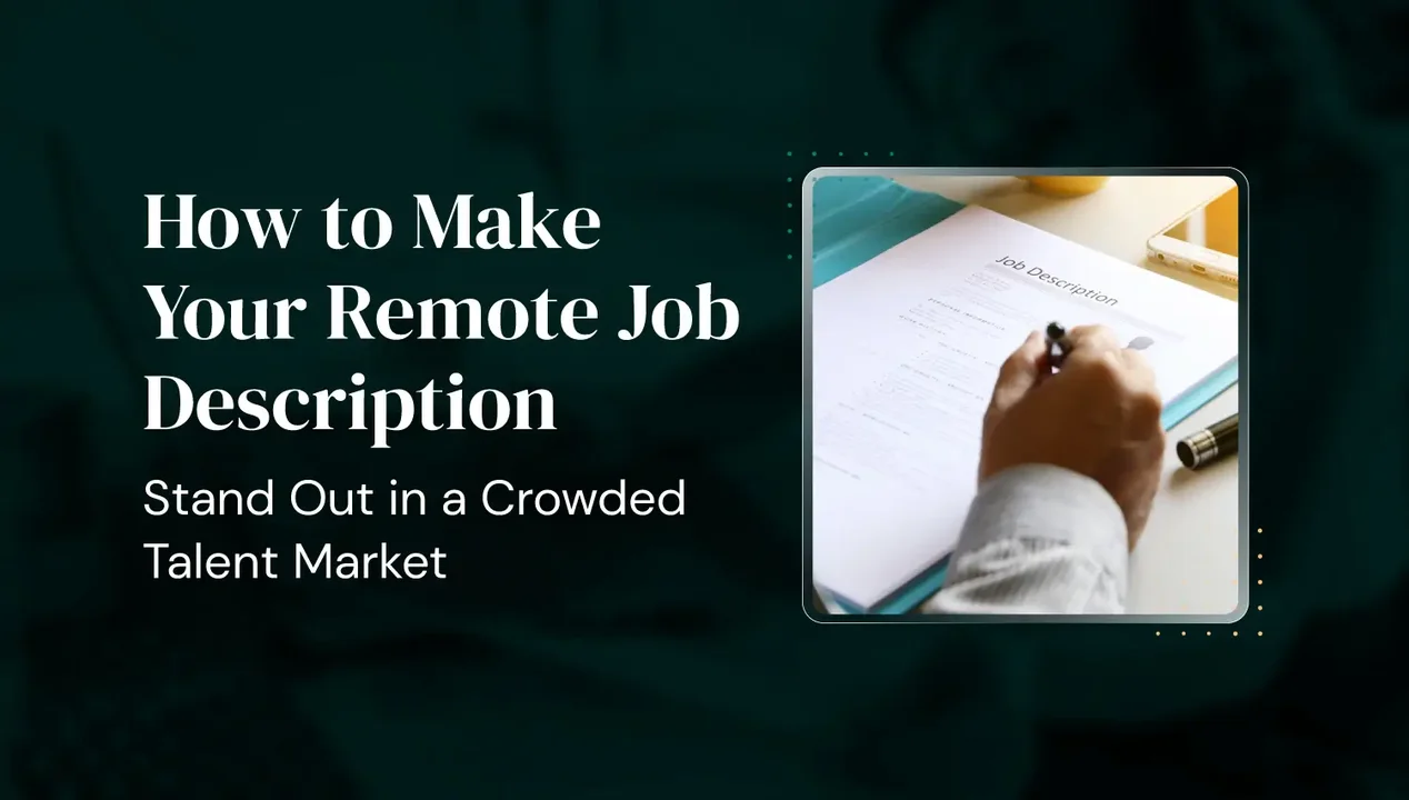 How to Make Your Remote Job Description Stand Out in a Crowded Talent Market