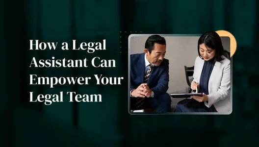 How a Legal Assistant Can Empower Your Legal Team