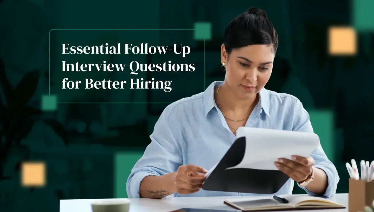 Essential Follow-Up Interview Questions for Better Hiring Decisions