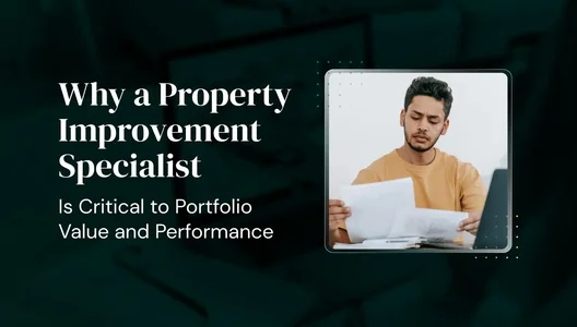 Why a Property Improvement Specialist Is Critical to Portfolio Value and Performance