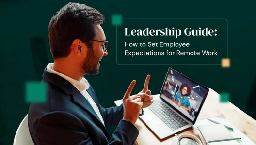 Leadership Guide: How to Set Employee Expectations for Remote Work