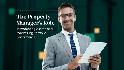 The Property Manager's Role in Protecting Assets and Maximizing Portfolio Performance