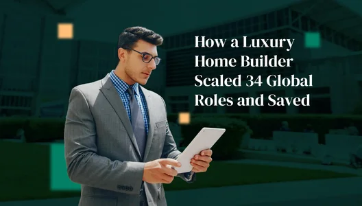 How a Luxury Home Builder Hired 34 Global Contractors and Saved over $500K