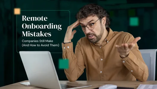 Remote Onboarding Mistakes Companies Still Make (And How to Avoid Them)