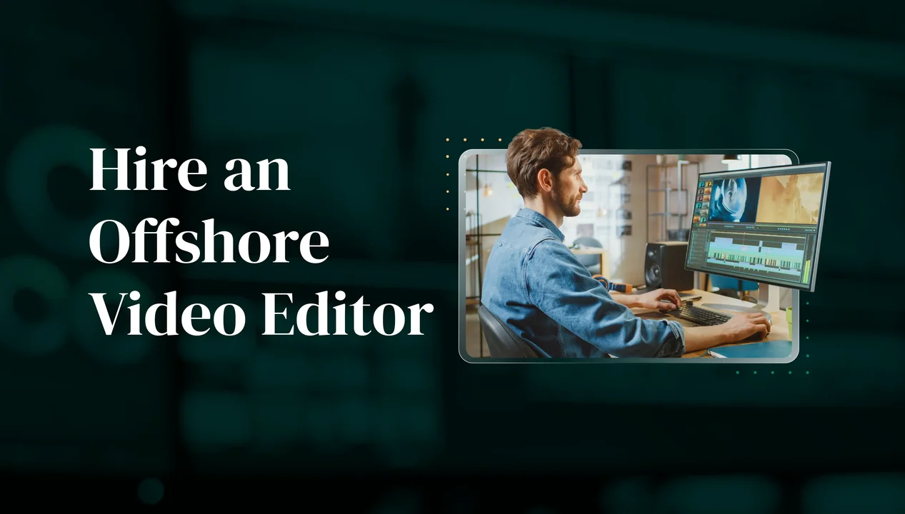 Hire an Offshore Video Editor