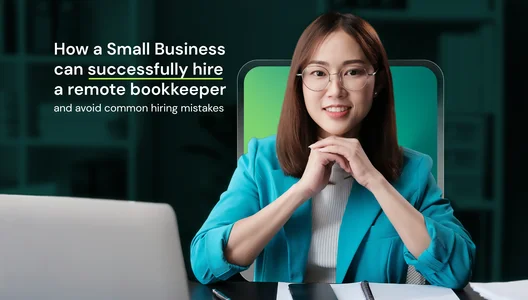 How a Small Business can successfully hire a remote bookkeeper and avoid common hiring mistakes