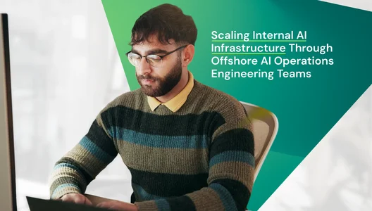 Scaling Internal AI Infrastructure Through Offshore AI Operations Engineering Teams