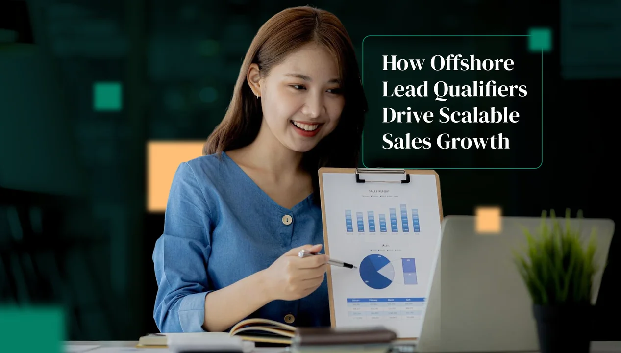 How Offshore Lead Qualifiers Drive Scalable Sales Growth