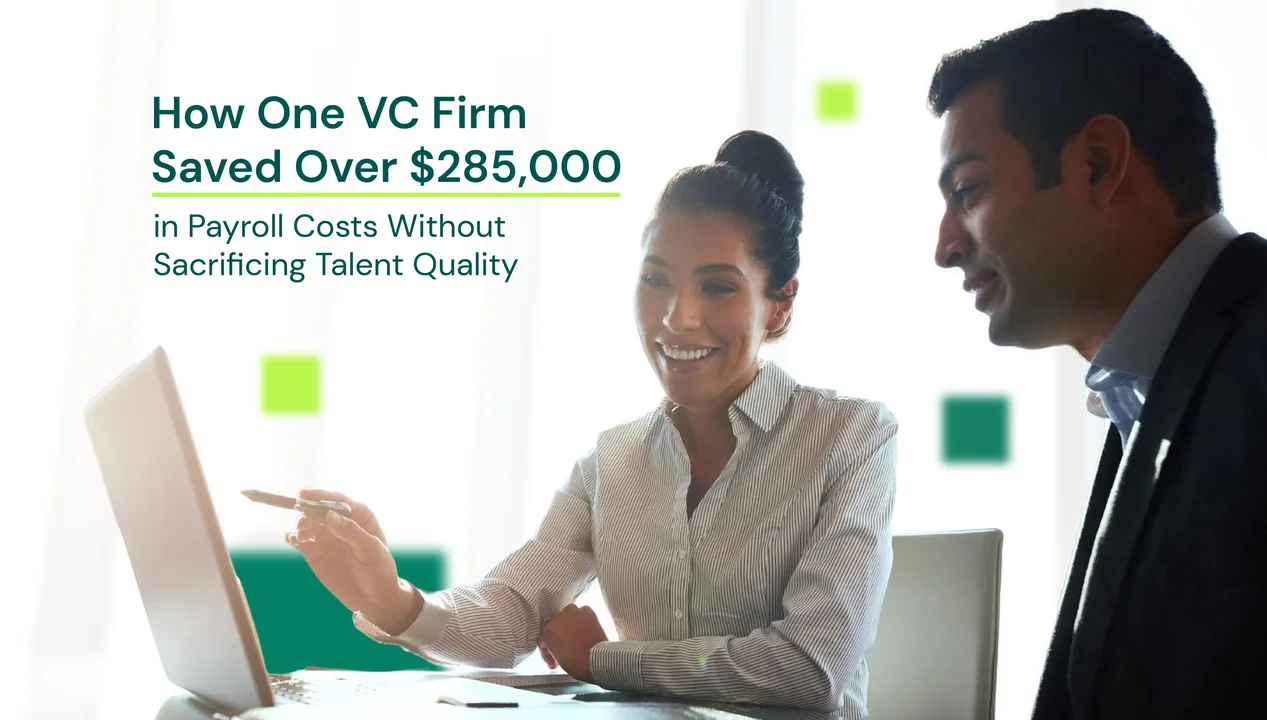 How a Private Equity Firm Saved Over $285,000 in Payroll Costs Without Sacrificing Talent Quality