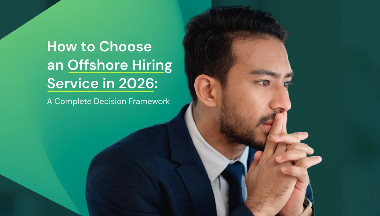 How to Choose an Offshore Hiring Service in 2026: A Complete Decision Framework