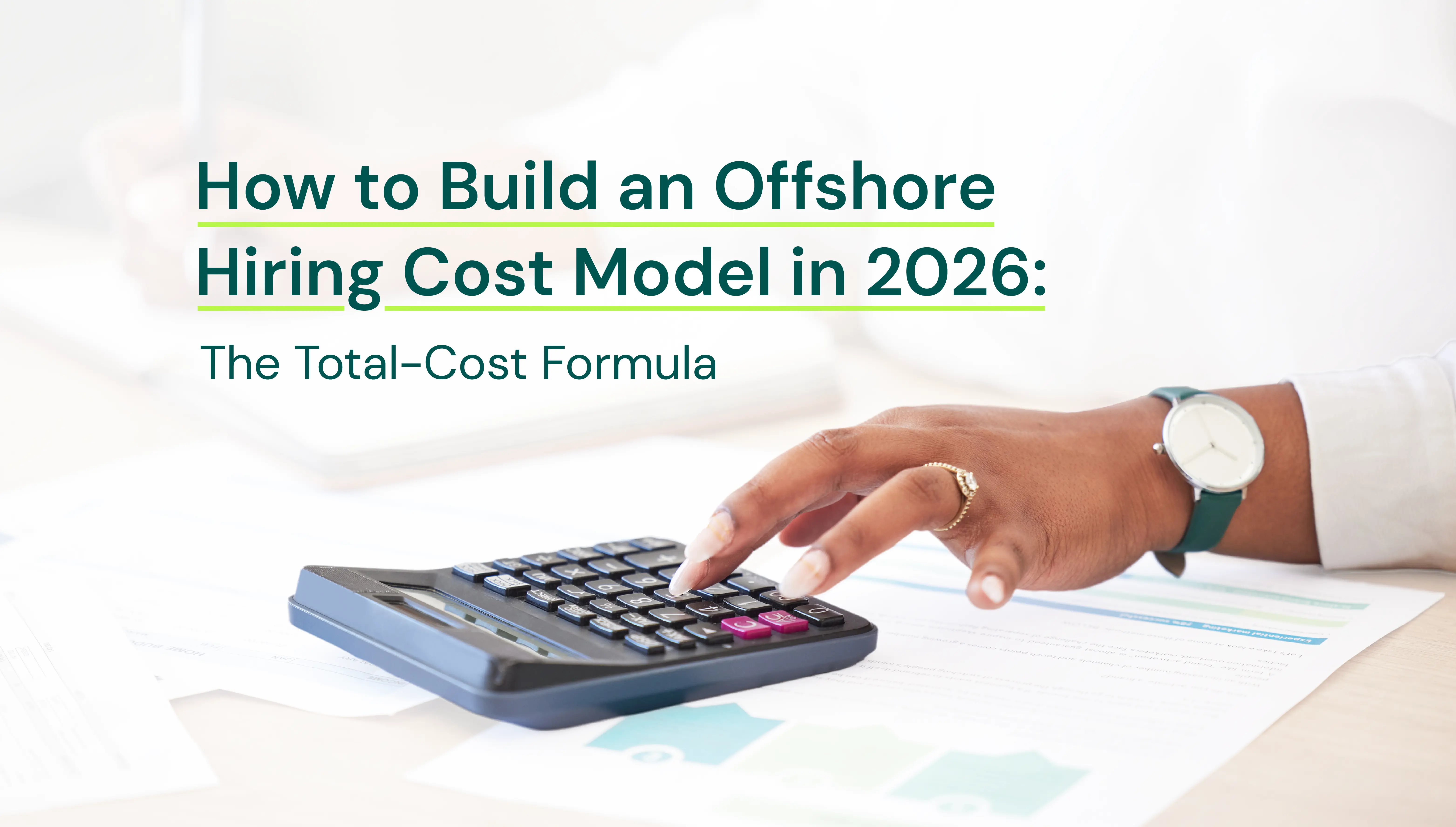 How to Build an Offshore Hiring Cost Model in 2026 | Compare Total Hiring Costs