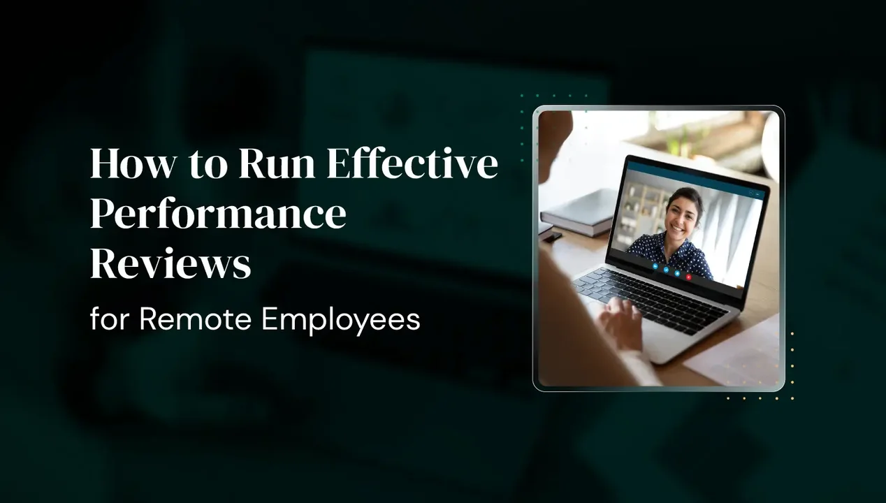 How to Run Effective Performance Reviews for Remote Employees