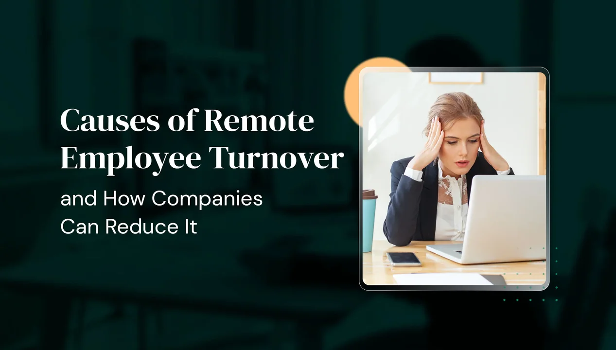 Causes of Remote Employee Turnover and How Companies Can Reduce It