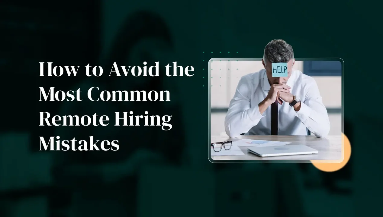 How to Avoid the Most Common Remote Hiring Mistakes