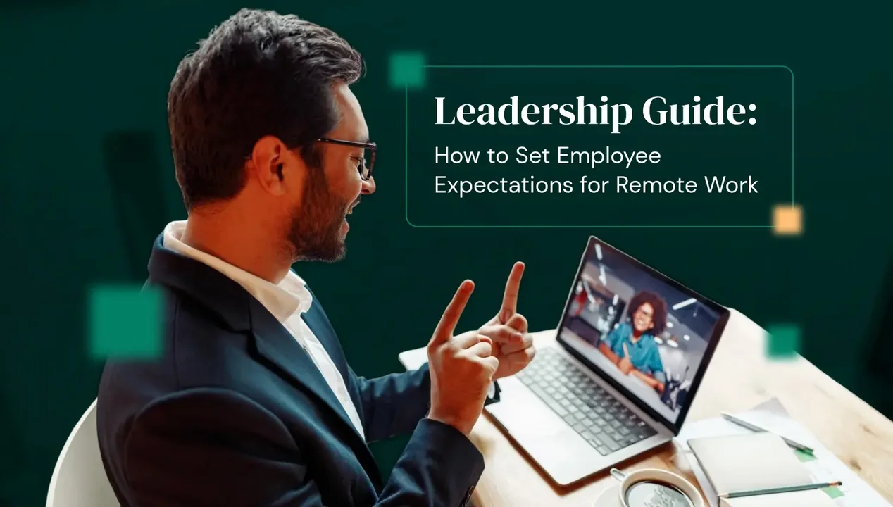 Leadership Guide: How to Set Employee Expectations for Remote Work