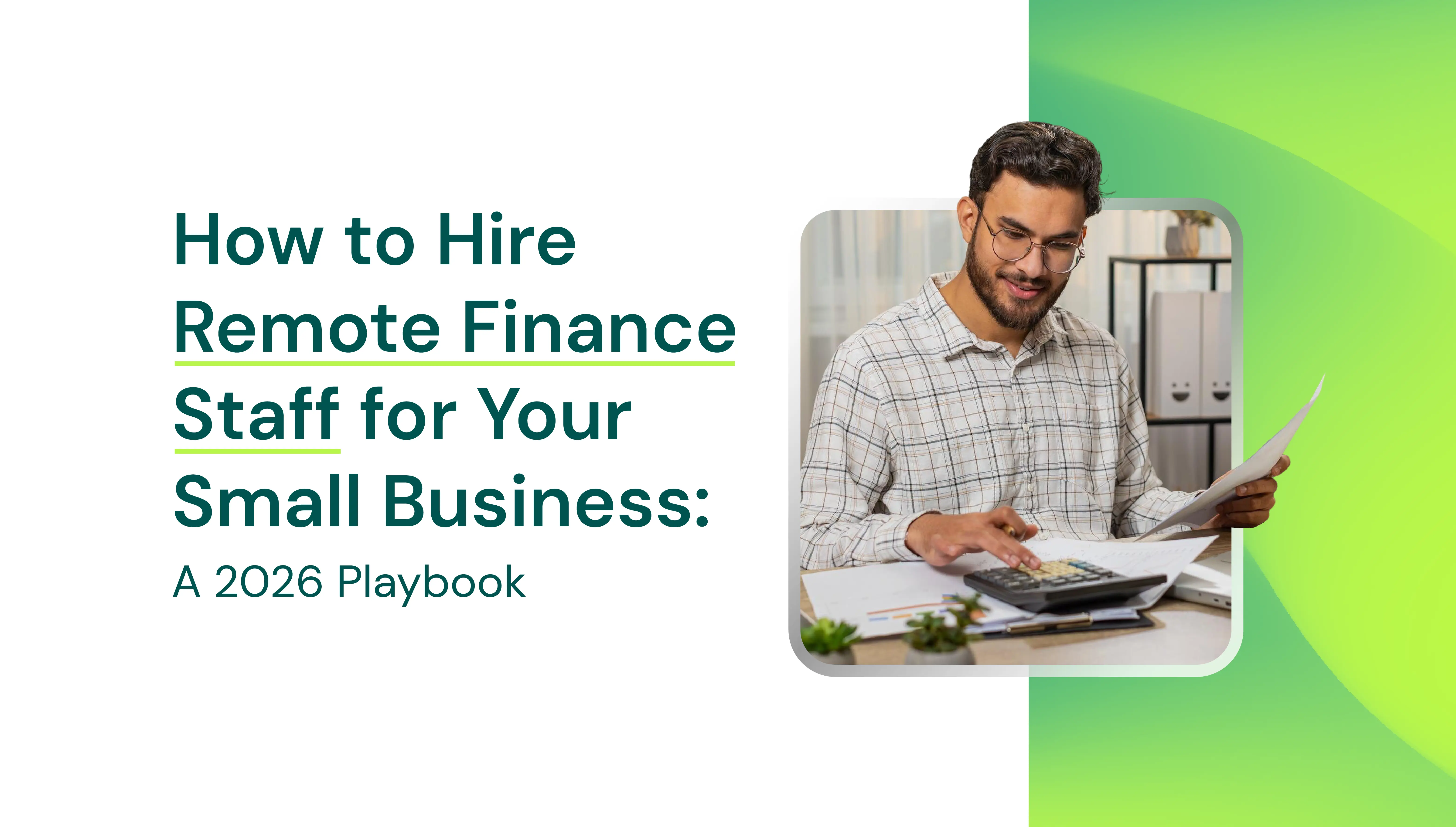 Hire Remote Finance Staff for Small Business (2026 Guide)
