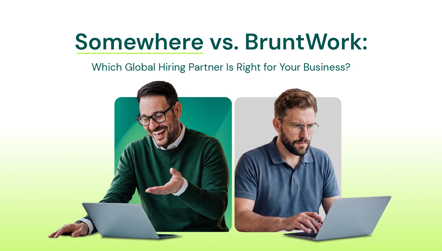 Somewhere vs. BruntWork