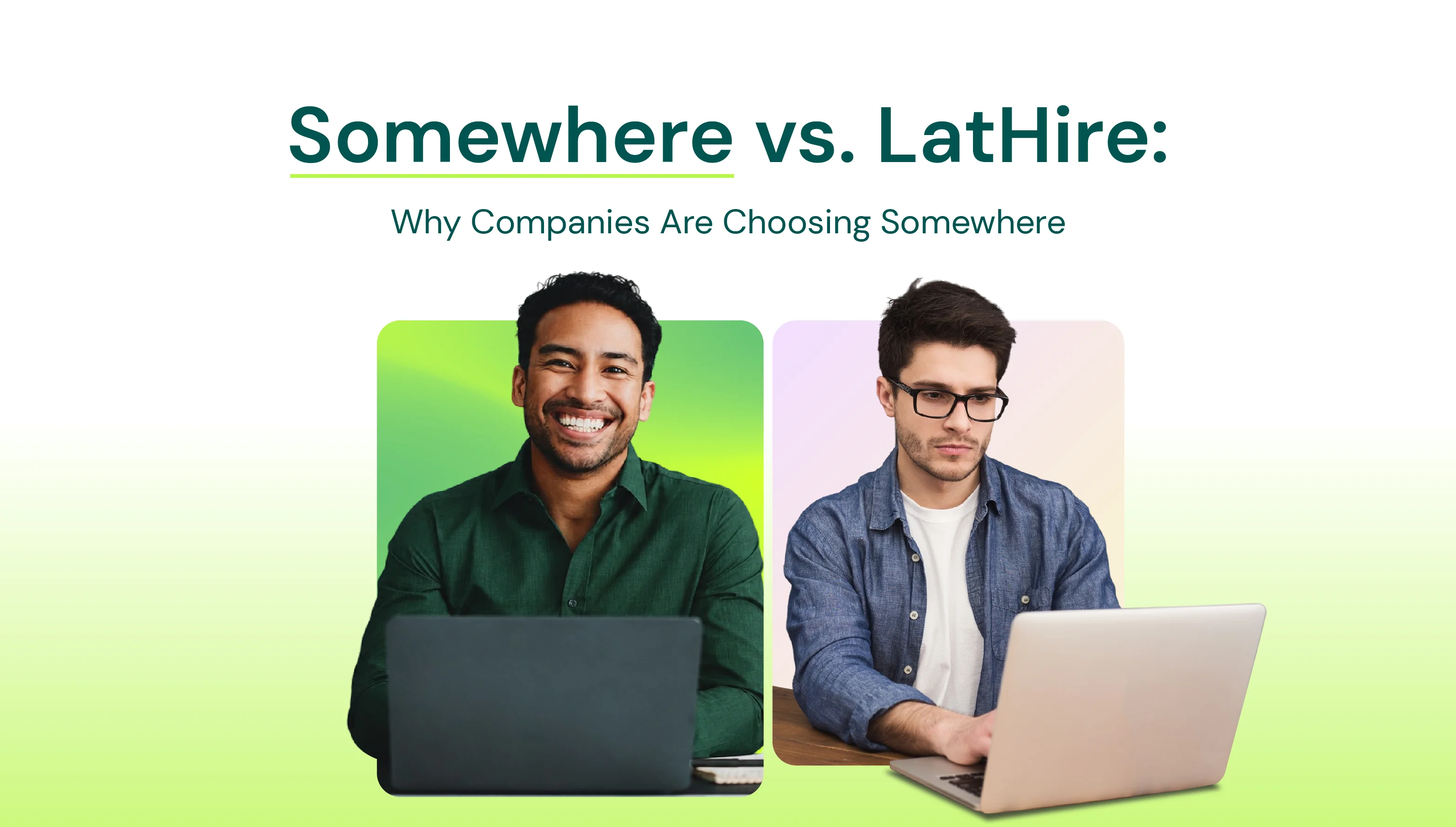 Somewhere vs. Lathire: Choosing the Right Remote Hiring Service