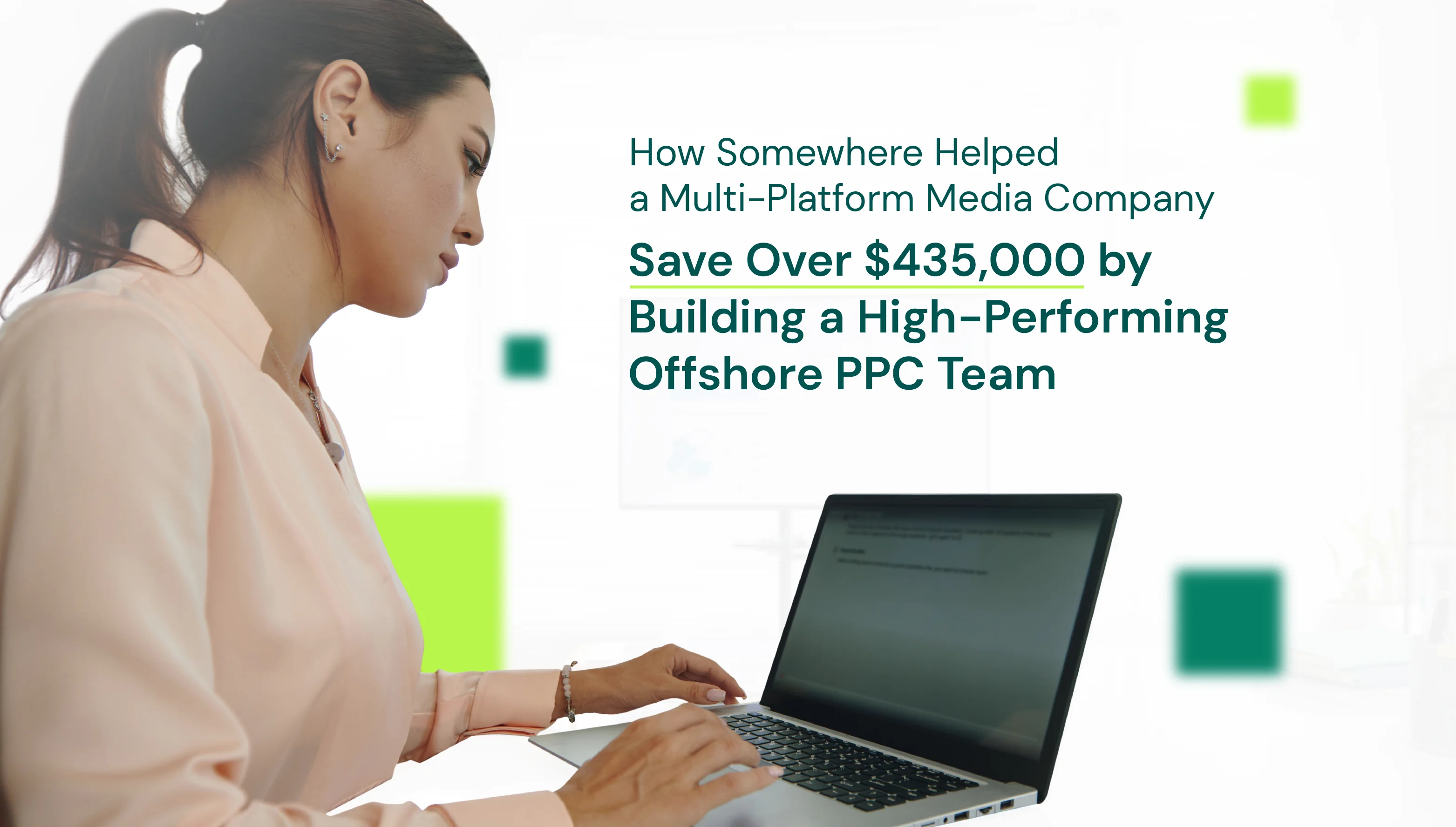 Media Company Saves $435K with an Offshore PPC Team