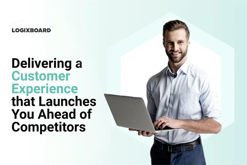 Delivering a Customer Experience that Launches You Ahead of Competitors