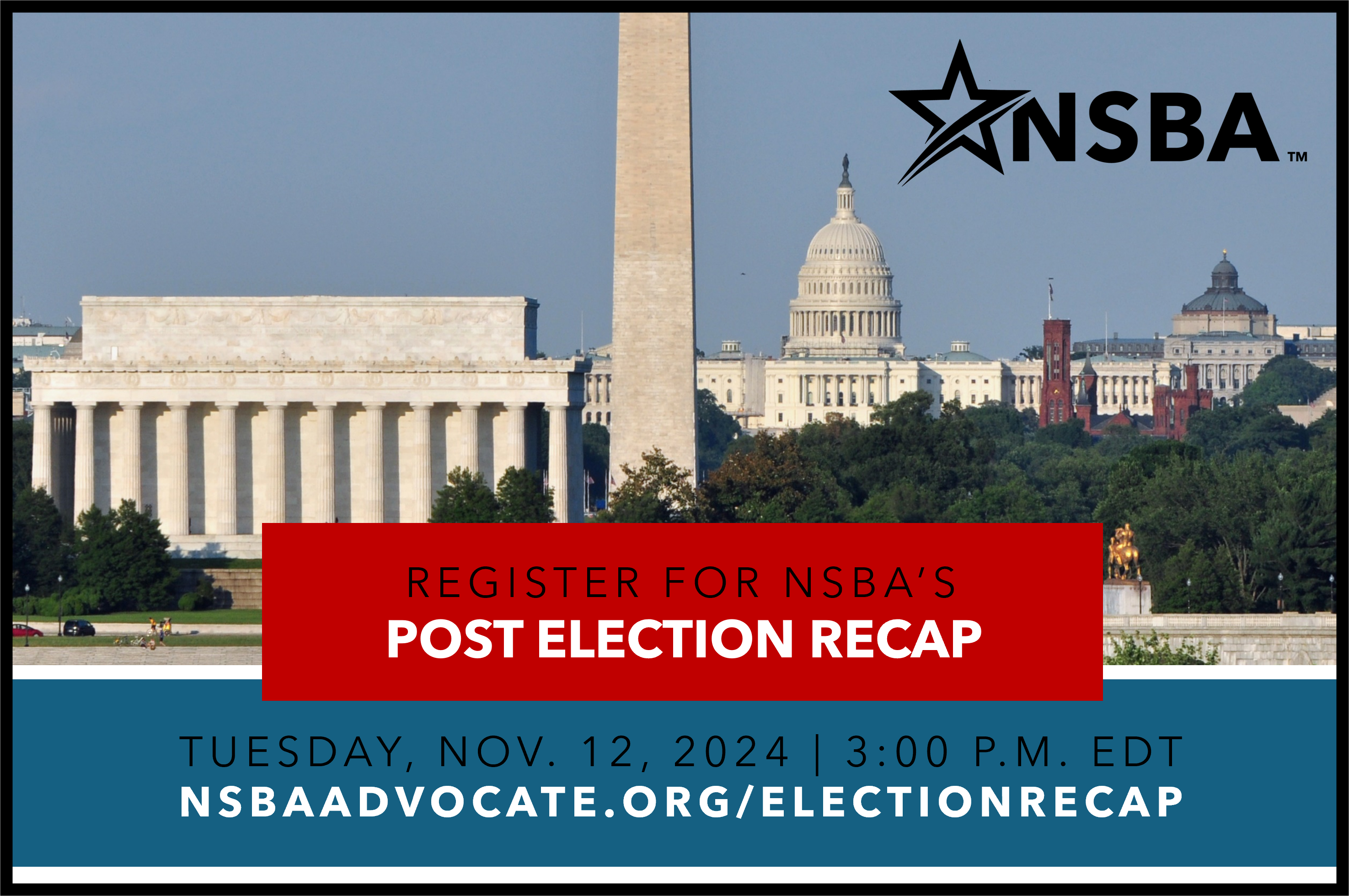 Registration link to NSBA's Post Election Recap - with picture of DC skyine in background