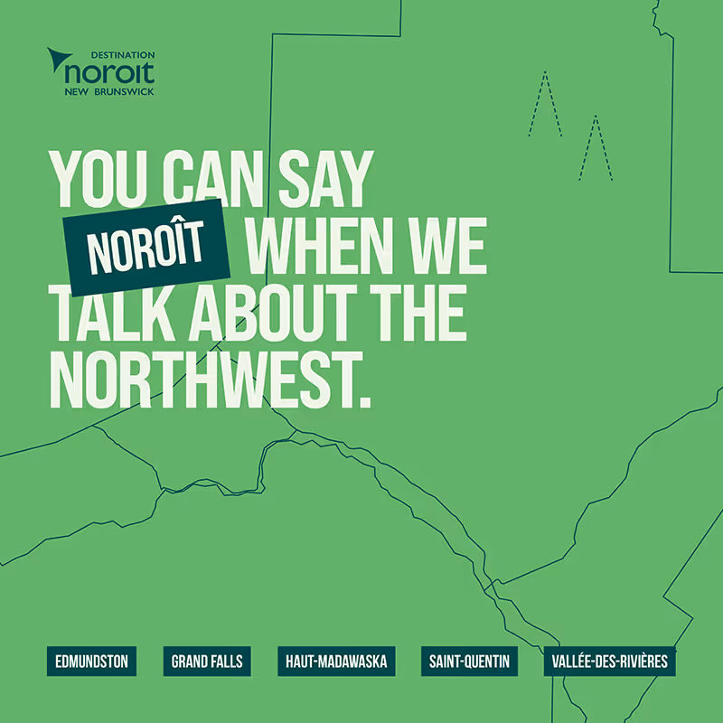 Destination Noroit - Nouveau-Brunswick - discover the Northwest