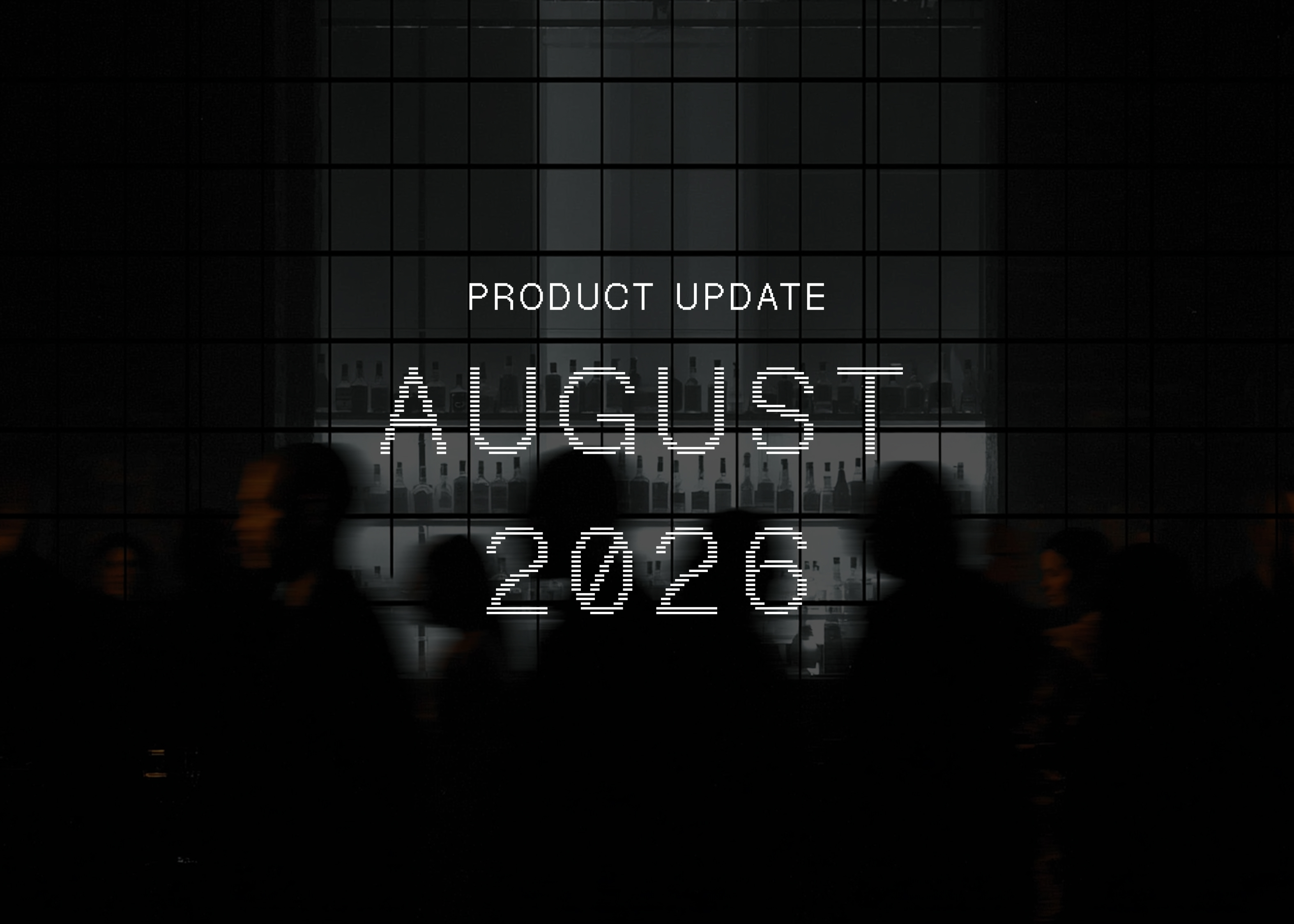 Product Update: August 2026