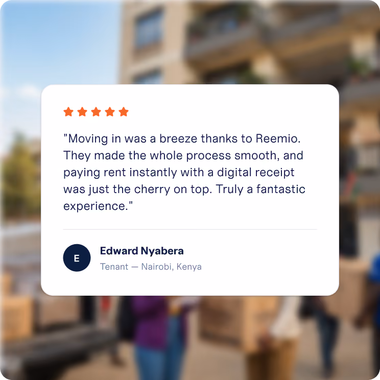 Customer testimonial card with five orange stars and text praising Reemio for making moving in easy, smooth rent payment, and instant digital receipt; attributed to Edward Nyabera, tenant from Nairobi, Kenya, against a blurred background of people moving boxes outside an apartment building.