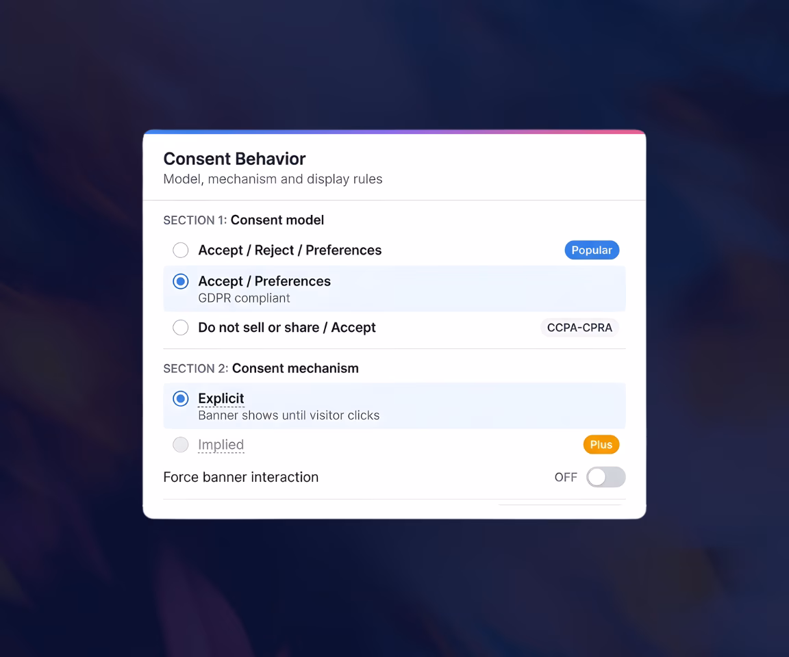 User interface panel titled Consent Behavior with options for consent model and consent mechanism, showing selections for Accept/Preferences and Explicit.