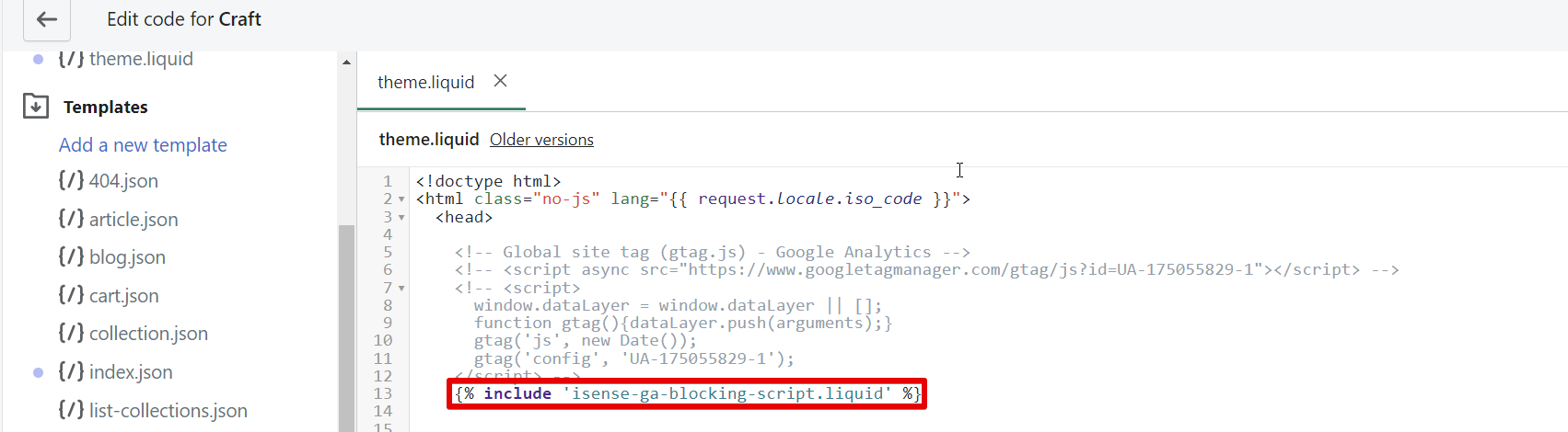 The include tag that includes the file containing the blocking script to the theme.liquid file