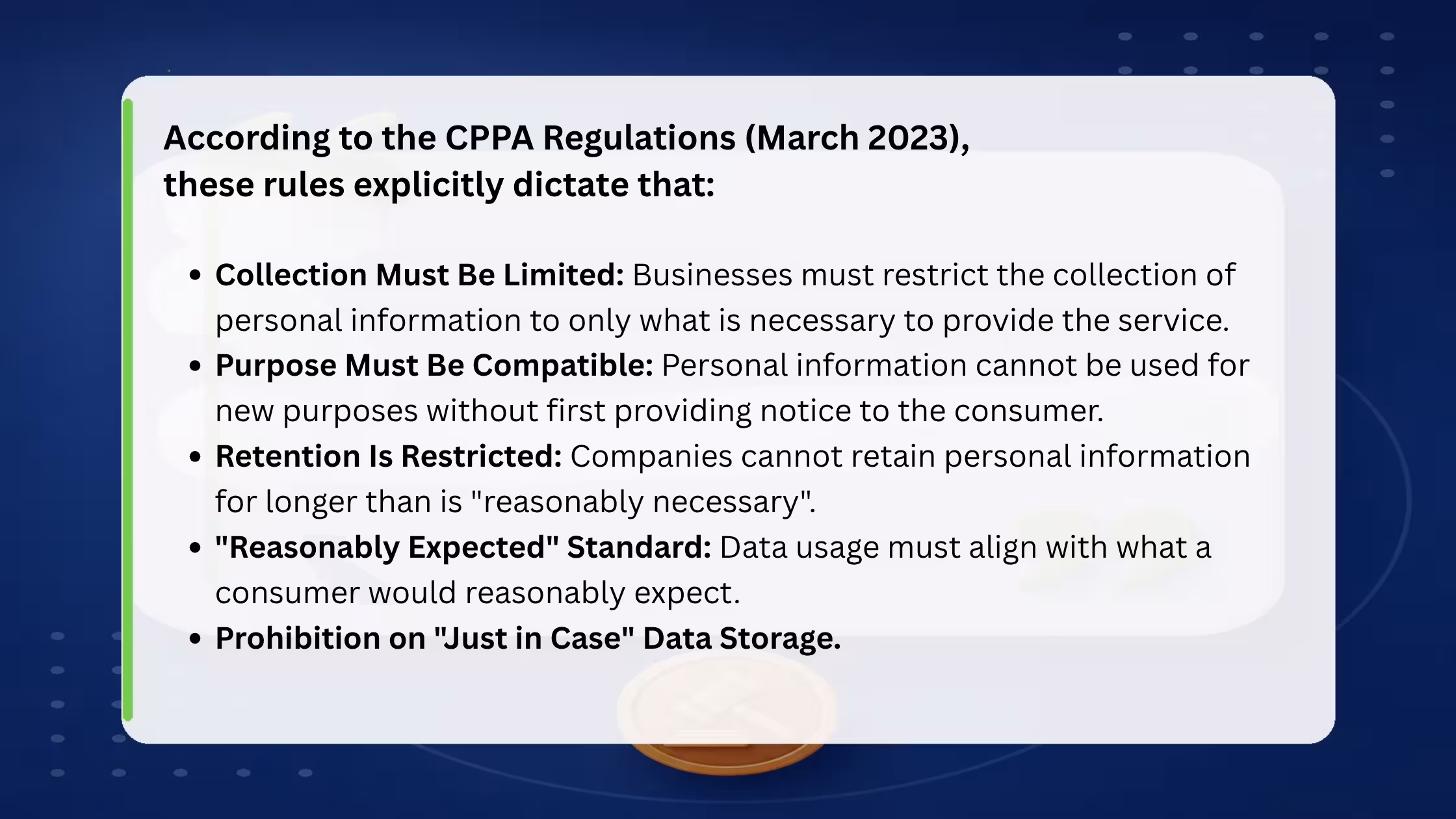 CPPA Regulations Overview: A text-heavy graphic titled "According to the CPPA Regulations (March 2023)," listing five key rules: Collection Must Be Limited, Purpose Must Be Compatible, Retention Is Restricted, the "Reasonably Expected" Standard for data usage, and a Prohibition on "Just in Case" Data Storage. The text is presented on a light gray card against a dark blue background with subtle decorative patterns.