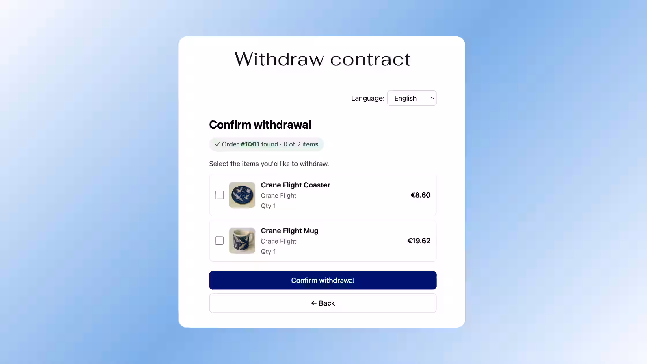Interactive "Withdraw contract" confirmation page displayed after successfully locating an order, featuring a language selector, an order verification alert ("Order #1001 found"), and individual checkboxes that allow the customer to select specific items (e.g., Crane Flight Coaster or Crane Flight Mug) for contract withdrawal.