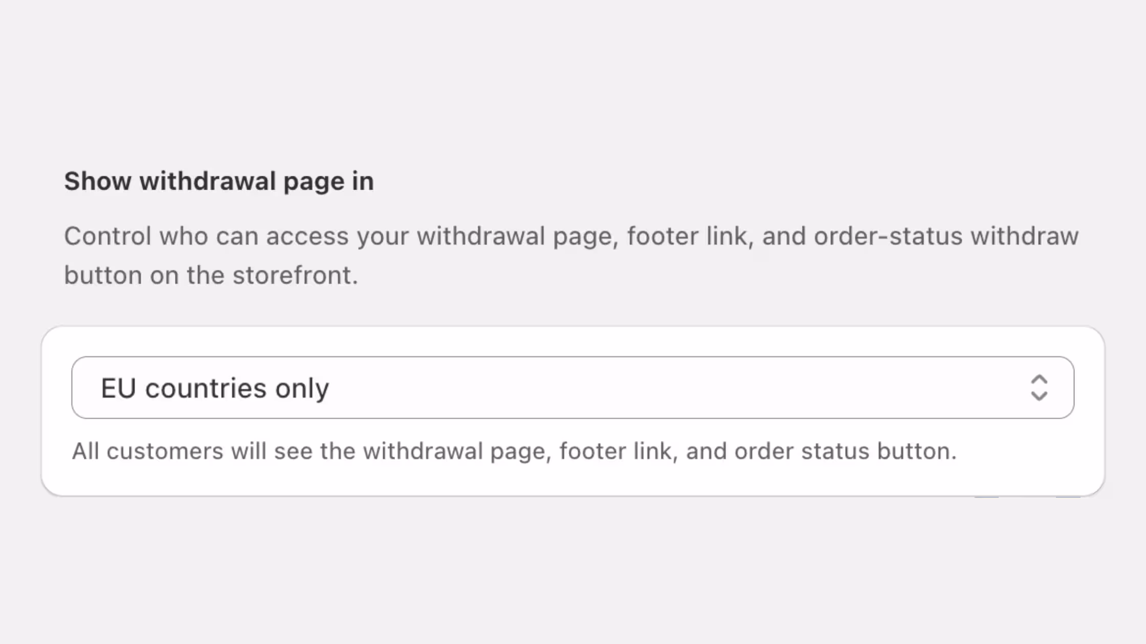 "Show withdrawal page in" that controls storefront accessibility. It features a dropdown menu set to "EU countries only," allowing merchants to restrict or manage who can view the contract withdrawal page