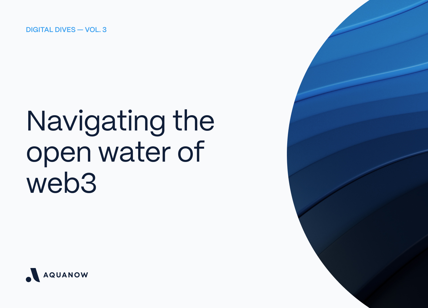 Navigating the open water of web3 — Digital Dives Vol. 3
