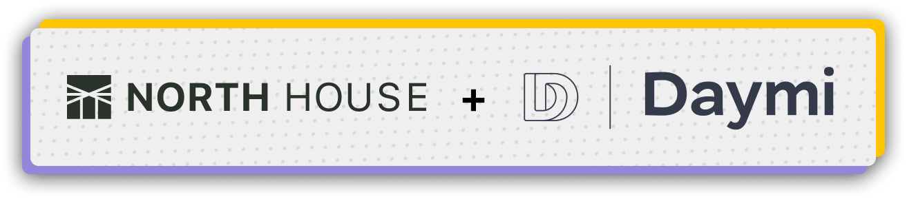 North House and Daymi partnership logos side by side with a plus sign between them.