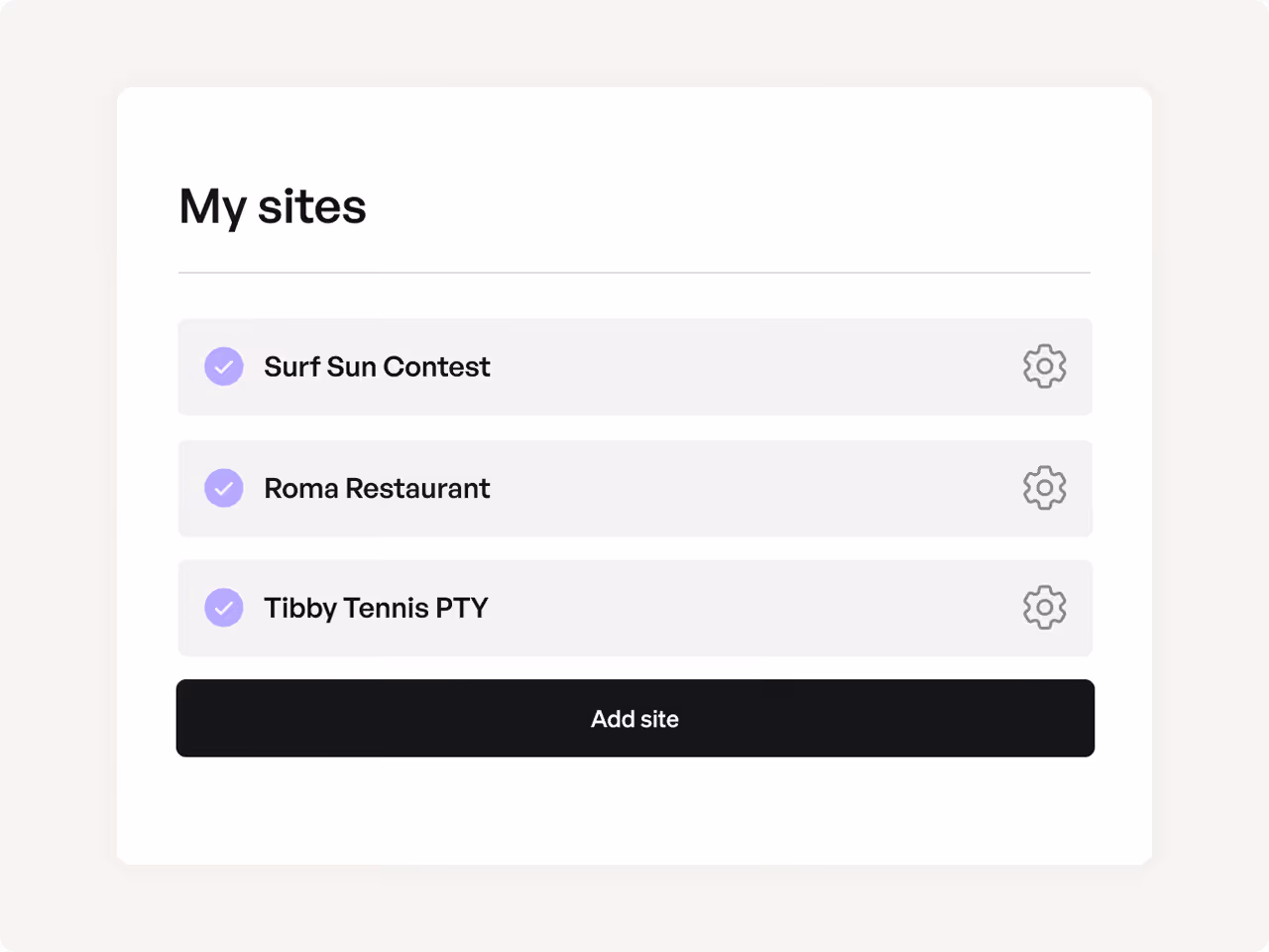 User interface panel titled 'My sites' listing three sites: Surf Sun Contest, Roma Restaurant, and Tibby Tennis PTY, each with a checkmark and gear icon, and a black 'Add site' button below.
