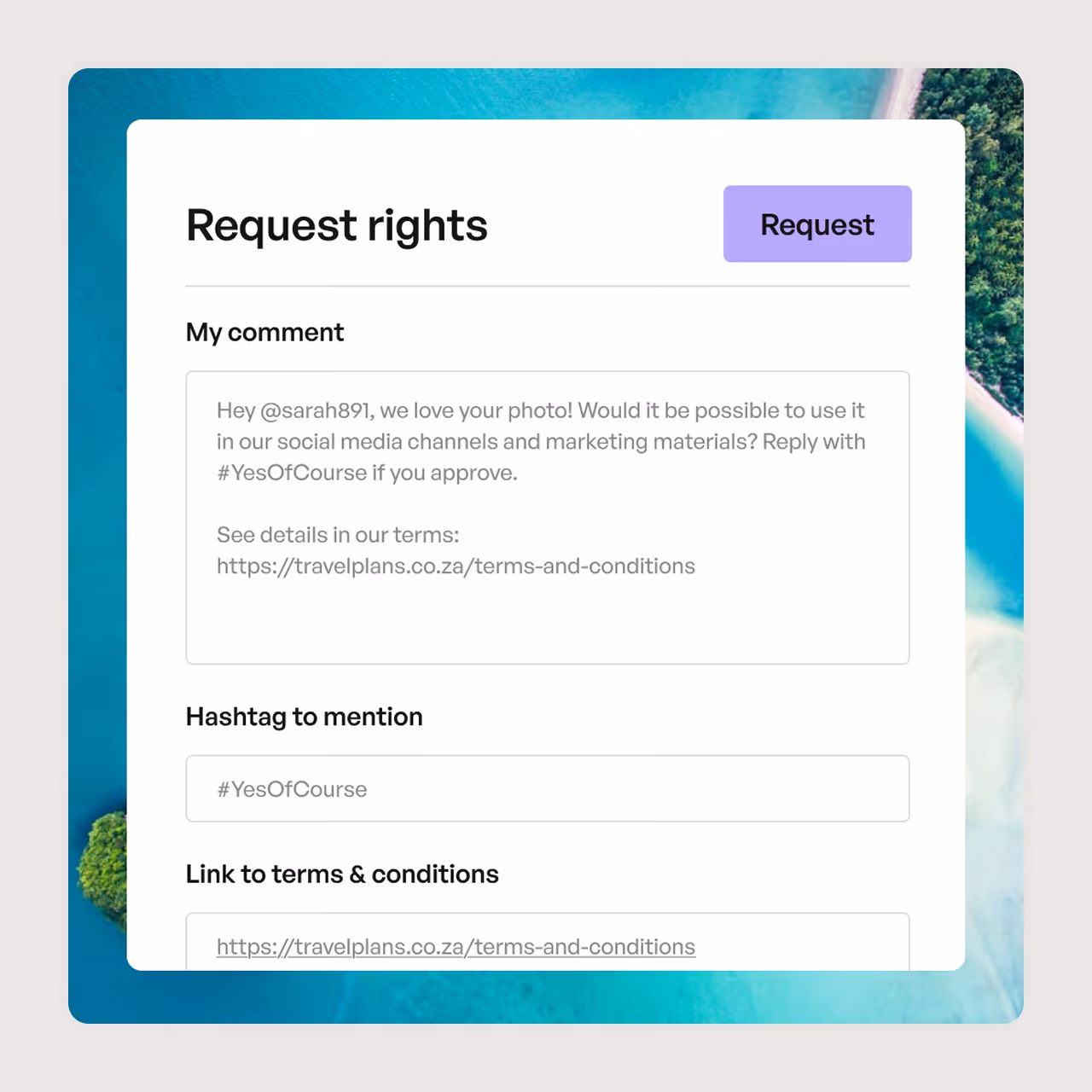 Request rights form with a comment asking @sarah891 for permission to use her photo in social media and marketing, including a hashtag #YesOfCourse and a link to terms and conditions.