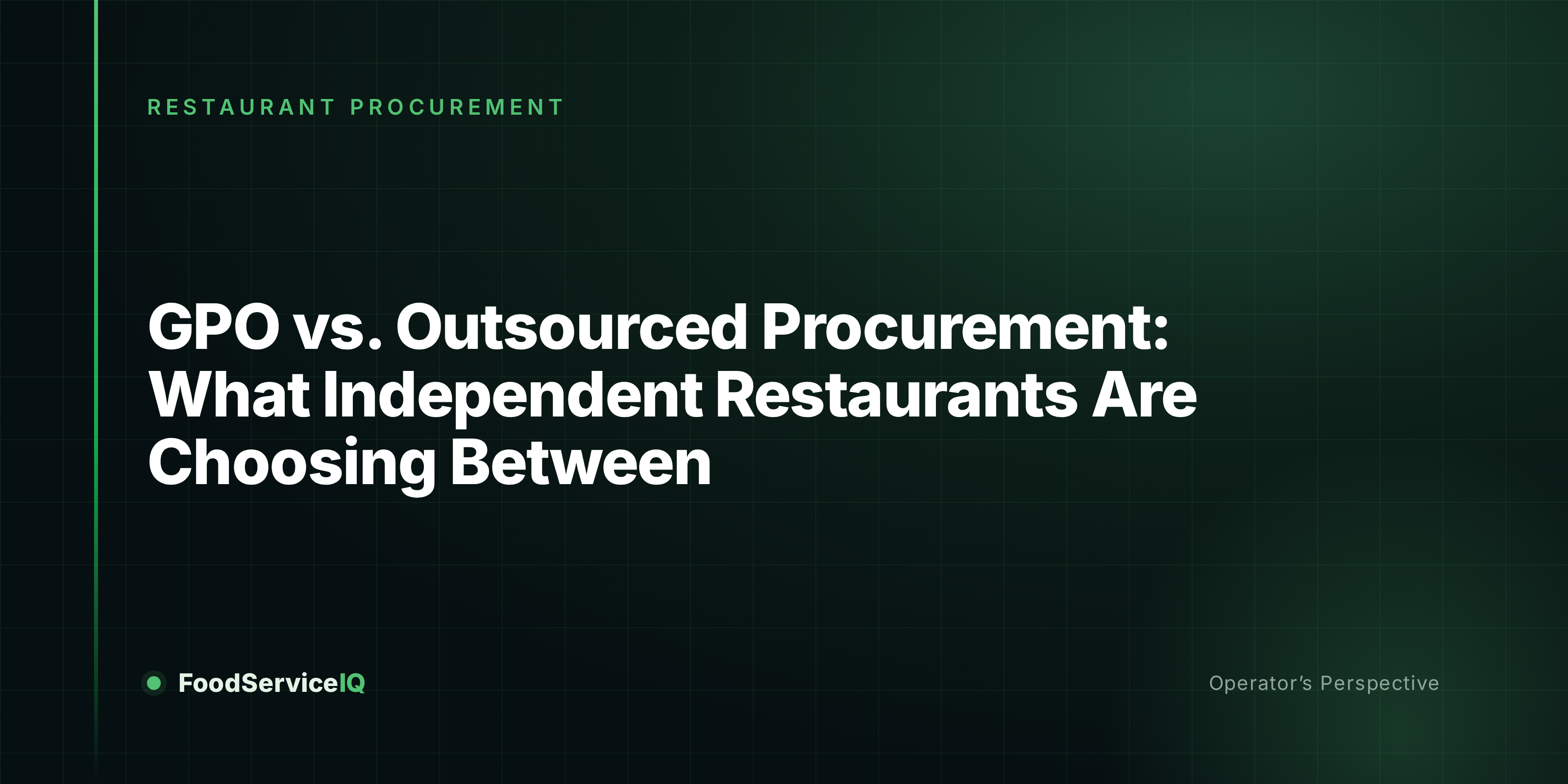GPO vs. Outsourced Procurement: What Independent Restaurants Are Choosing Between