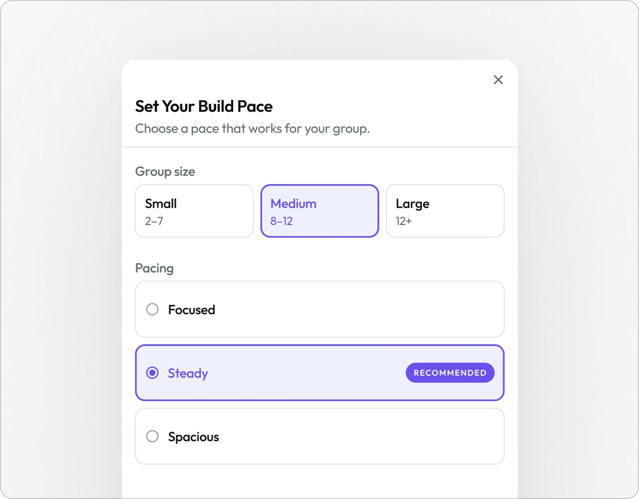 A settings menu titled "Set Your Build Pace" showing "Medium" selected for group size and "Steady" selected for project pacing.