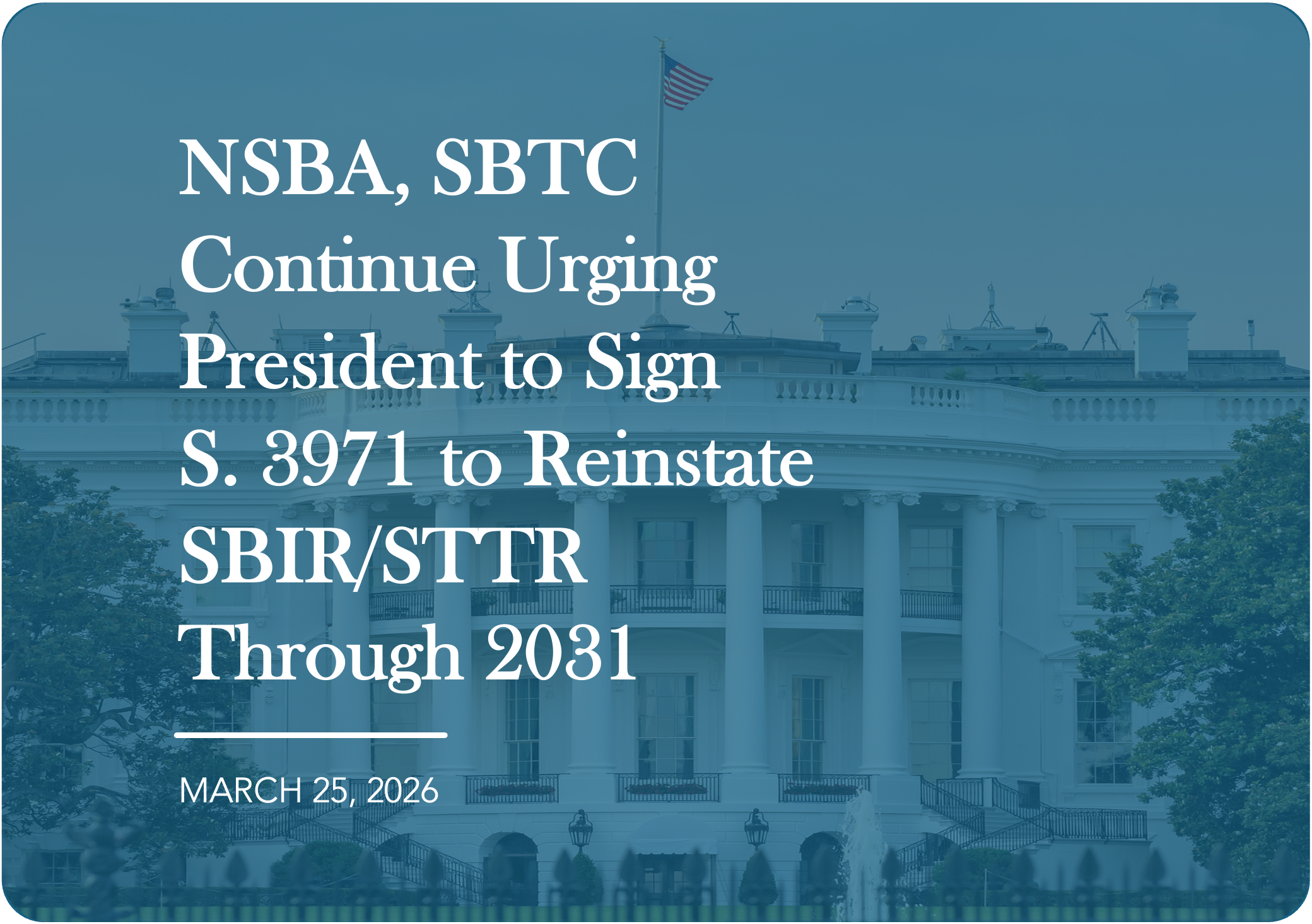 NSBA and our Small Business Technology Council (SBTC) continue urging action on the S. 3971 5-year reauthorization plan - further delays will add to harm caused by lapse of SBIR/STTR programs. 