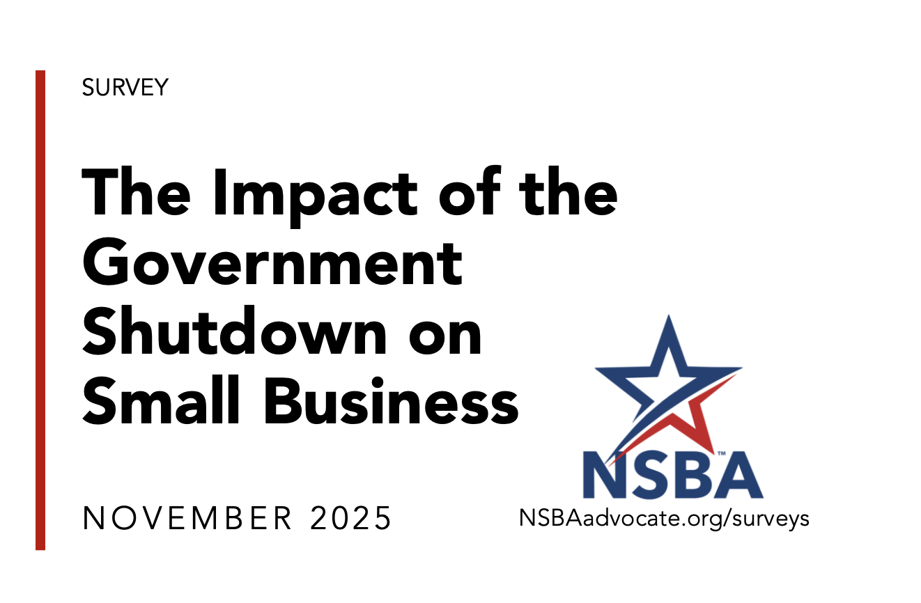 Shutdowns harm small business - insights from NSBA's latest survey prove it.