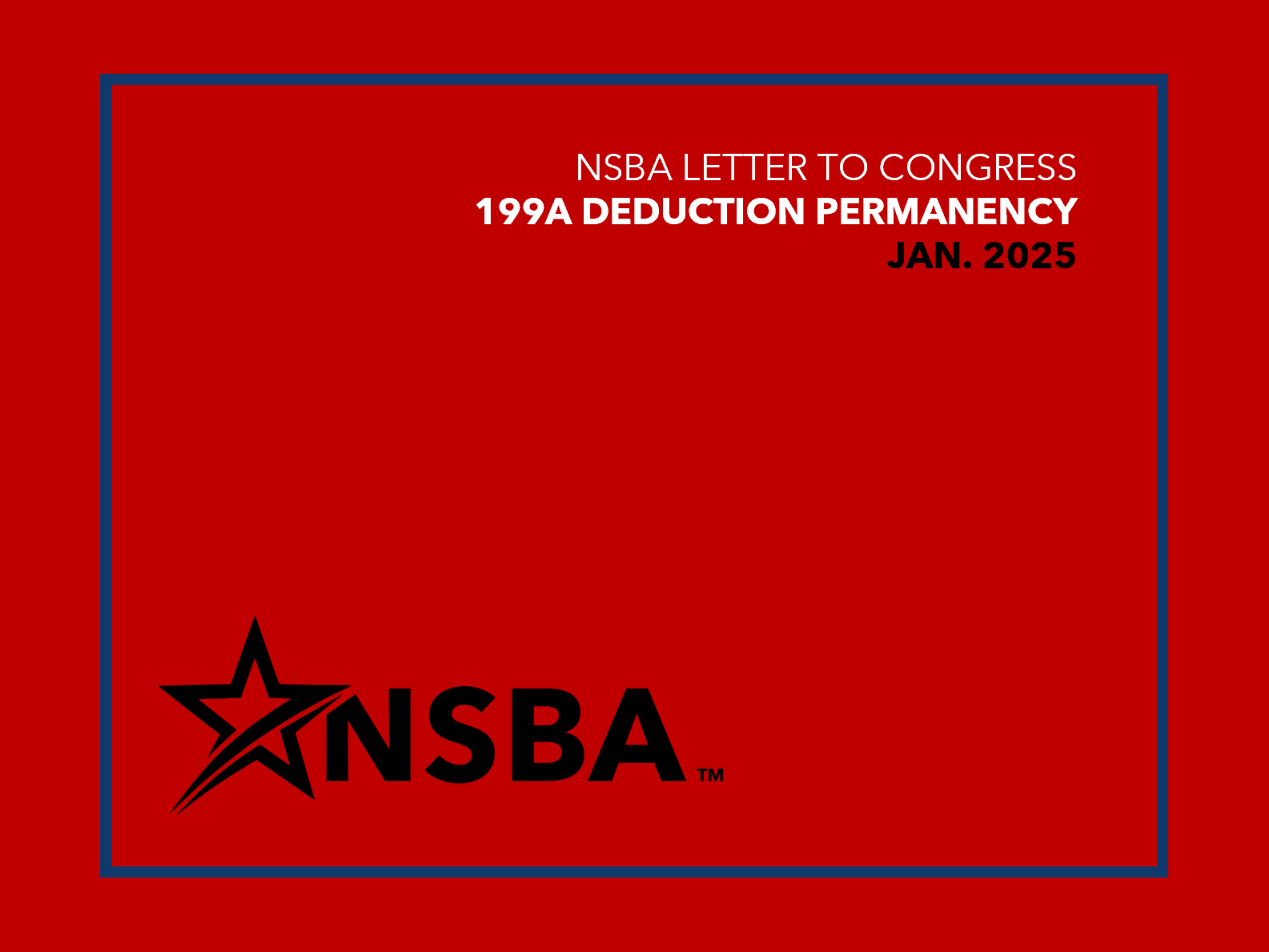The Section 199A deduction is scheduled to sunset at the end of 2025, posing countless risks and opaque threats to Small Business.