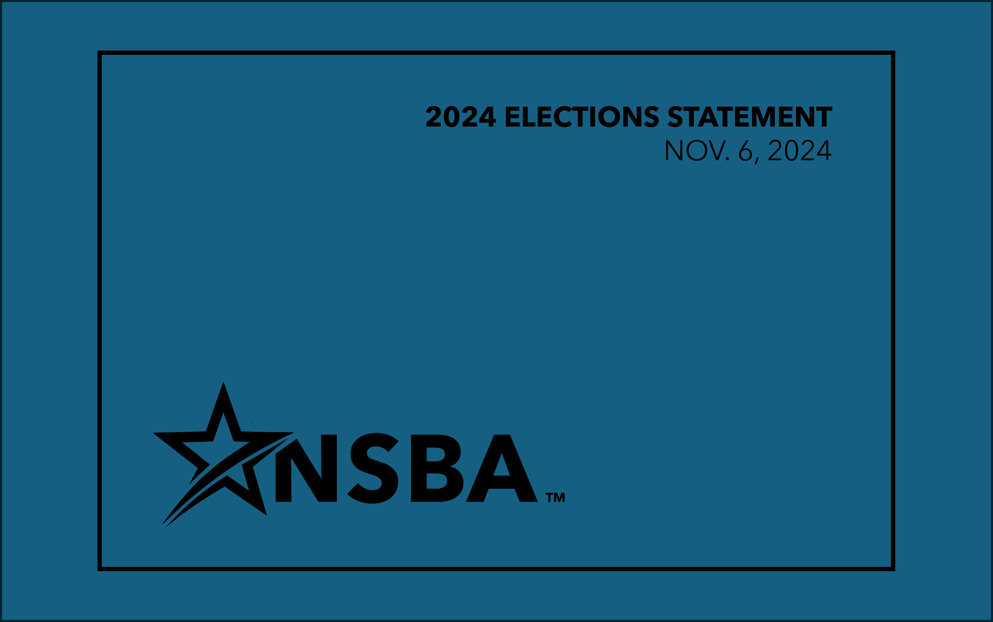 A blue slide with black text and NSBA logo for a statement on the 2024 U.S. general election