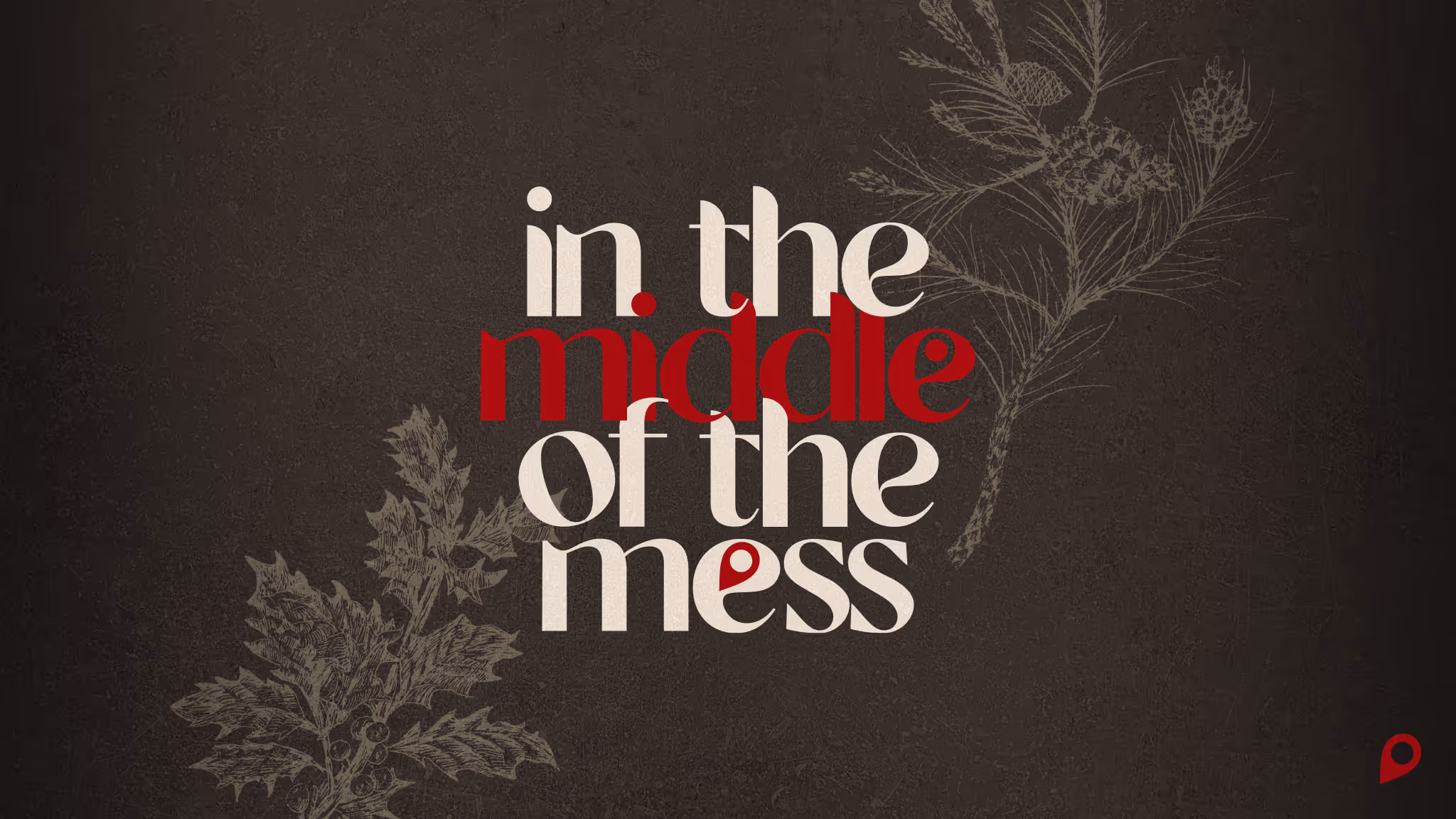 In the Middle of the Mess